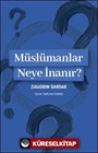 Müslümanlar Neye İnanır?