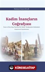 Kadim İnançların Coğrafyası