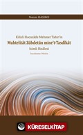 Kilisli Hocazade Mehmet Tahir'in Muhtelitat Zübdetün mine't-Tasdîkat İsimli Risalesi İnceleme-Metin