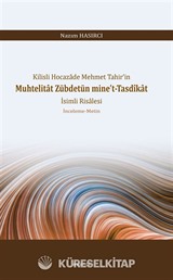 Kilisli Hocazade Mehmet Tahir'in Muhtelitat Zübdetün mine't-Tasdîkat İsimli Risalesi İnceleme-Metin