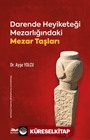 Darende Heyiketeği Mezarlığındaki Mezar Taşları