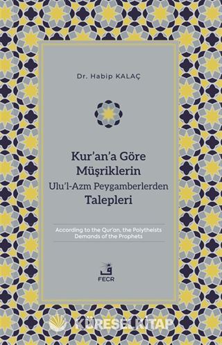 Kur'an'a Göre Müşriklerin Ulu'l-Azm Peygamberlerden Talepleri