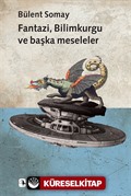 Fantazi, Bilimkurgu ve Başka Meseleler
