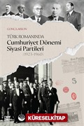 Türk Romanında Cumhuriyet Dönemi Siyasi Partileri (1923-1960)