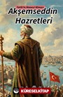 Akşemseddin Hazretleri Fetih'in Manevi Mimarı