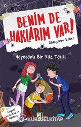 Benim de Haklarım Var 8 / Heyecanlı Bir Yaz Tatili