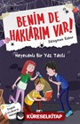 Benim de Haklarım Var 8 / Heyecanlı Bir Yaz Tatili