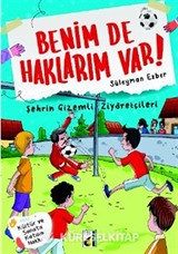 Benim de Haklarım Var 10 / Şehrin Gizemli Ziyaretçileri