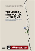 Toplumsal Dirençlilik ve İyileşme
