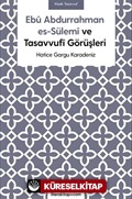 Ebû Abdurrahman es-Sülemî ve Tasavvufî Görüşleri