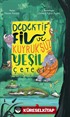Dedektif Fil ve Kuyruksuz Yeşil Çetesi