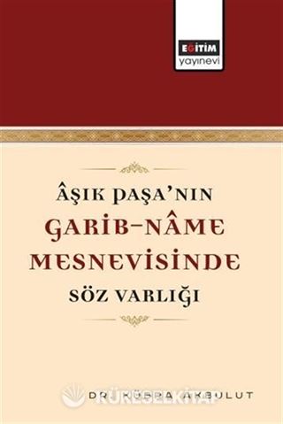 Âşık Paşa'nın Garib-Name Mesnevisinde Söz Varlığı