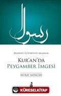 Beşeriyet ve Nübüvvet Arasında Kur'an'da Peygamber İmgesi