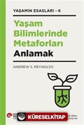 Yaşam Bilimlerinde Metaforları Anlamak Yaşamın Esasları 6