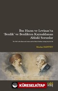 İbn Hazm ve Levinas'ta 'Benlik' ve Benlikten Kaynaklanan Ahlakî Sorunlar