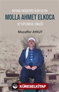 Botanlı Müderris Alim Seyda Molla Ahmet Elkoca ve Toplumsal Kimliği