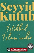 İstikbal İslam'ındır