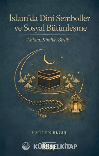 İslam'da Dini Semboller ve Sosyal Bütünleşme