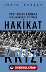 Post-Truth Çağında Uluslararası Sistemin Hakikat Krizi