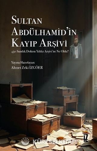 Sultan Abdülhamid'in Kayıp Arşivi