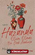 Hazanda Ölüm Olmaz Bir Çiçek Açadursa
