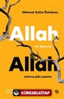 Allah Var Diyorsan Allah Yokmuş Gibi Yaşama