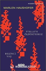 Stella'yı Öldürüyoruz / Beşinci Yaş