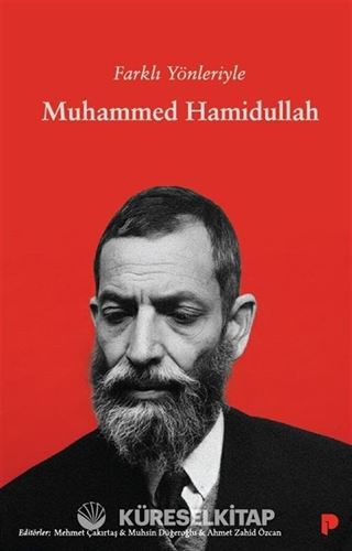 Farklı Yönleriyle Muhammed Hamidullah