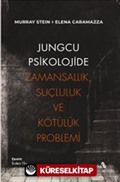 Jungcu Psikolojide Zamansallık, Suçluluk ve Kötülük Problemi