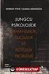 Jungcu Psikolojide Zamansallık, Suçluluk ve Kötülük Problemi