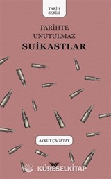 Tarihte Unutulmaz Suikastlar