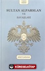 Sultan Alparslan ve Savaşları