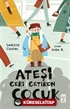 Ateşi Geri Getiren Çocuk