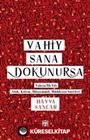 Vahiy Sana Dokunursa