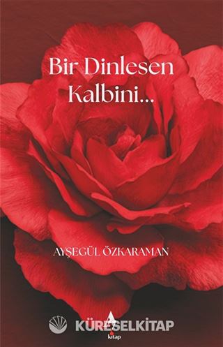 Bir Dinlesen Kalbini