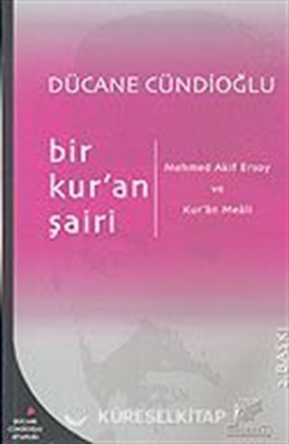 Bir Kur'an Şairi: Mehmed Akif Ersoy ve Kur'an Meali