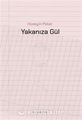 Yakanıza Gül