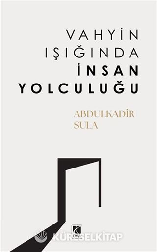 Vahyin Işığında İnsan Yolculuğu