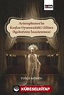 Aristophanes'in Kuşlar Oyunundaki Gülme Ögelerinin İncelenmesi