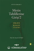 Metin Tahlillerine Giriş 2 ( Hikaye, Roman, Tiyatro)