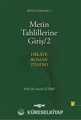 Metin Tahlillerine Giriş 2 ( Hikaye, Roman, Tiyatro)