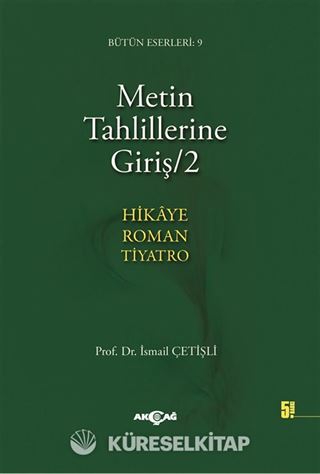 Metin Tahlillerine Giriş 2 ( Hikaye, Roman, Tiyatro)