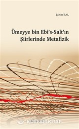 Ümeyye bin Ebi's-Salt'ın Şiirlerinde Metafizik