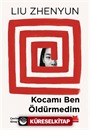 Kocamı Ben Öldürmedim