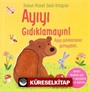 Dokun Hisset Sesli Kitaplar / Ayıyı Gıdıklamayın!