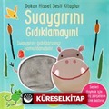 Dokun Hisset Sesli Kitaplar / Suaygırını Gıdıklamayın!