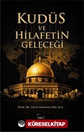 Kudüs ve Hilafetin Geleceği