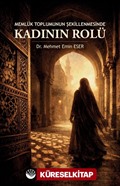 Memlük Toplumunun Şekillenmesinde Kadının Rolü