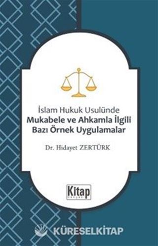 İslam Hukuku Usulünde Mukabele ve Ahkamla İlgili Bazı Örnek Uygulamalar
