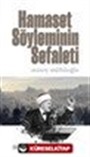 Hamaset Söyleminin Sefaleti